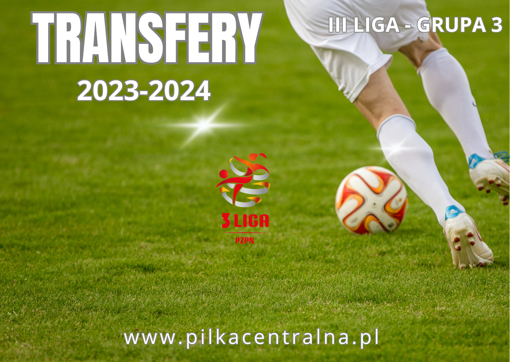 Transfery 3 Liga Grupa 3 – Lato 2023