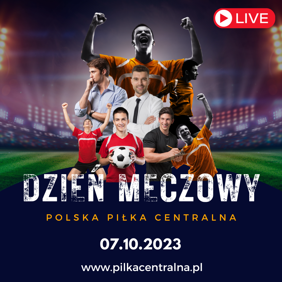 Dzień  meczowy – Polska Piłka Centralna